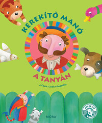 J. Kovács Judit (szerk.): Kerekítő Manó a tanyán -  (Könyv)