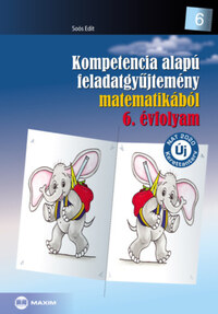 Soós Edit: Kompetencia alapú feladatgyűjtemény matematikából 6. évfolyam - Új NAT 2020 kerettanterv -  (Könyv)