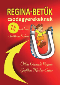 Oszaczki Regina: Regina-betűk csodagyerekeknek -  (Könyv)