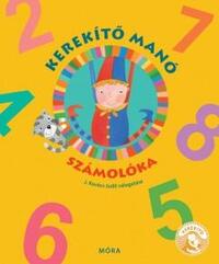 J. Kovács Judit (szerk.): Kerekítő Manó számolóka -  (Könyv)