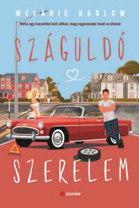 Melanie Harlow: Száguldó szerelem -  (Könyv)