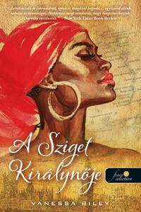Vanessa Riley: A Sziget Királynője -  (Könyv)