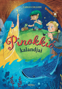 Carlo Collodi: Pinokkió kalandjai -  (Könyv)