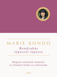 Marie Kondo: Rendrakás lépésről lépésre -  (Könyv)