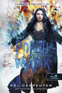 Kel Carpenter: Pokoli vágyak - A Kárhozottak királynője 3. -  (Könyv)