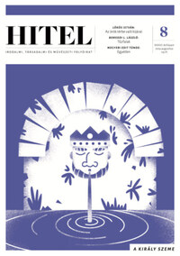 Hitel - 2024. augusztus - Irodalmi, társadalmi és művészeti folyóirat -  (Könyv)