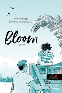 Kevin Panetta, Savanna Ganucheau: Bloom - Szikra -  (Könyv)