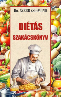 Dr. Szerb Zsigmond: Diétás szakácskönyv -  (Könyv)