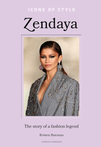 Kristen Bateman: Zendaya - Icons of Style -  (Könyv)