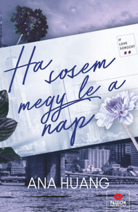 Ana Huang: Ha sosem megy le a nap -  (Könyv)