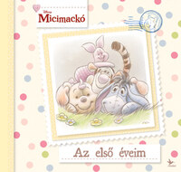 Micimackó - Az első éveim -  (Könyv)