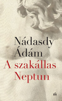 Nádasdy Ádám: A szakállas Neptun -  (Könyv)
