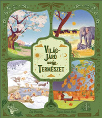 Lucy Brownridge: Világjáró szép természet -  (Könyv)