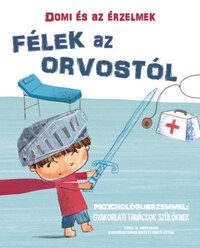 Chiara Piroddi: Domi és az érzelmek - Félek az orvostól -  (Könyv)