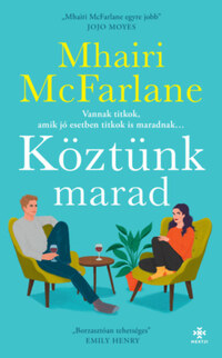 Mhairi Mcfarlane: Köztünk marad -  (Könyv)