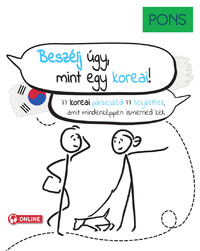 Yoomi Thesing, Torsten Lasse, Dr. Christiane Wirth: PONS Beszélj úgy, mint egy koreai! - 77 koreai párbeszéd 77 helyzethez, amit mindenképpen ismerned kell -  (Könyv)