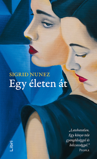 Sigrid Nunez: Egy életen át -  (Könyv)
