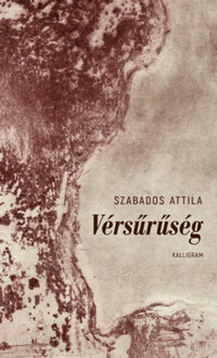 Szabados Attila: Vérsűrűség -  (Könyv)