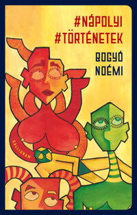 Bogyó Noémi: #nápolyi #történetek -  (Könyv)