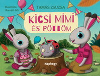 Tamás Zsuzsa: Kicsi Mimi és Pöttöm -  (Könyv)