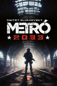 Dmitry Glukhovsky: Metró 2033 -  (Könyv)