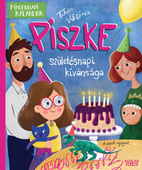 Takács Viktória: Piszke születésnapi kívánsága -  (Könyv)
