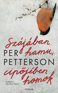 Per Petterson: Szájában hamu, cipőjében homok -  (Könyv)