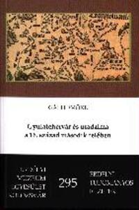 Gálfi Emőke: Gyulafehérvár és uradalma a 16. század második felében -  (Könyv)