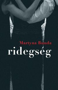Martyna Bunda: Ridegség -  (Könyv)