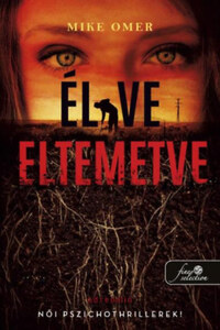 Mike Omer: Élve eltemetve -  (Könyv)