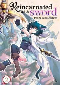 Yuu Tanaka: Reincarnated as a Sword - Penge az új életem 2. -  (Könyv)