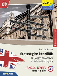 Ruszkai Andrea: Érettségire készülök - Angol nyelv - Emelt szint - Felkészítőkönyv az írásbeli vizsgára - MS-3351U -  (Könyv)