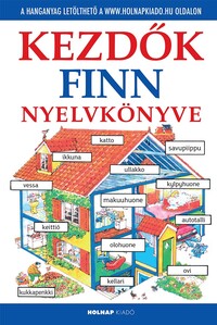 Helen Davis: Kezdők finn nyelvkönyve - Letölthető hanganyaggal -  (Könyv)