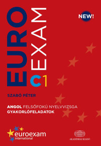 Szabó Péter: Euroexam C1 - Angol felsőfokú nyelvvizsga gyakorlófeladatok -  (Könyv)