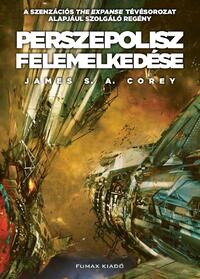James S. A. Corey: Perszepolisz felemelkedése - A Térség 7. -  (Könyv)