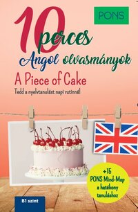 Dominic Butler: PONS 10 perces angol olvasmányok - A Piece of Cake -  (Könyv)