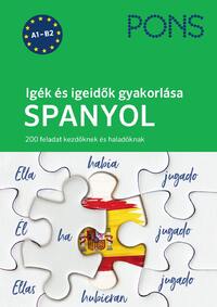 Jutta Porteck: PONS Igék és igeidők gyakorlása - Spanyol - 200 feladat kezdőknek és haladóknak -  (Könyv)