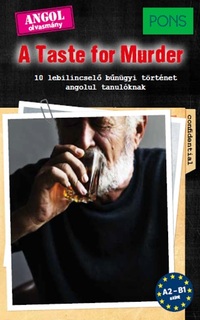 Dominic Butler: PONS A Taste for Murder - 10 lebilincselő bűnügyi történet angolul tanulóknak -  (Könyv)