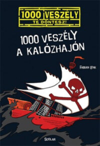 Fabian Lenk: 1000 veszély a kalózhajón -  (Könyv)