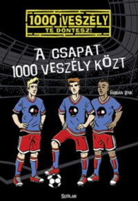 Fabian Lenk: A csapat 1000 veszély közt -  (Könyv)