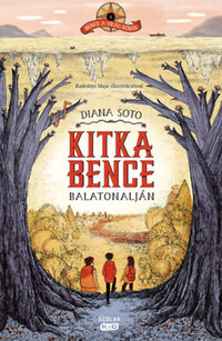 Diana Soto: Kitka Bence Balatonalján - Bence a világ körül -  (Könyv)