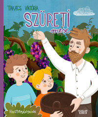 Takács Viktória: Szüreti mese -  (Könyv)