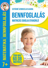 Szitásné Szoboszlai Klaudia: Bennfoglalás - Matricás iskolai gyakorló - Több mint 60 db matrica -  (Könyv)