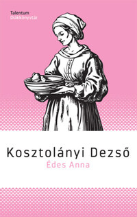Kosztolányi Dezső: Édes Anna -  (Könyv)