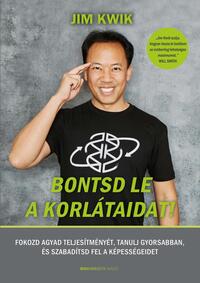Jim Kwik: Bontsd le a korlátaidat! - Fokozd agyad teljesítményét, tanulj gyorsabban, és szabadítsd fel képességeidet -  (Könyv)