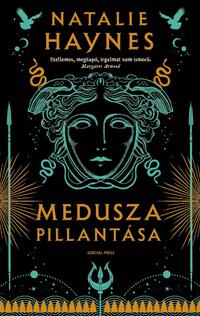 Natalie Haynes: Medusza pillantása -  (Könyv)