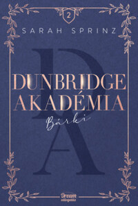 Sarah Sprinz: Dunbridge Akadémia - Bárki -  (Könyv)