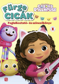 Gabi babaháza - Fürge cicák - Foglalkoztató- és színezőkönyv -  (Könyv)