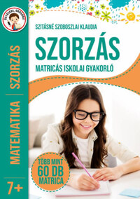 Szitásné Szoboszlai Klaudia: Szorzás - Matricás iskolai gyakorló - Több mint 60 db matrica -  (Könyv)