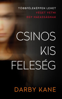 Darby Kane: Csinos kis feleség -  (Könyv)